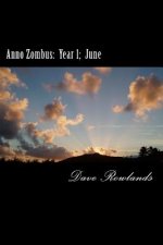 Anno Zombus: Year 1; June