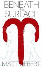 Beneath the Surface