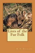 Lives of the Fur Folk