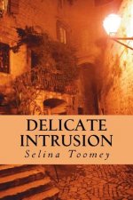 Delicate Intrusion