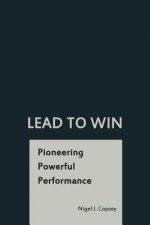 Lead To Win: Pioneering Powerful Performance