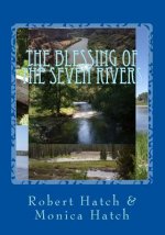 The Blessing of the Seven Rivers: Beauty and Bounty Betrayed