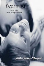 Yearning: an erotica short story collection