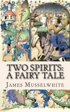 Two Spirits: A Fairy Tale