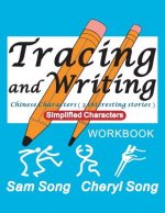 Tracing and Writing Chinese Characters ( 3 Interesting Stories ): Simplified Characters