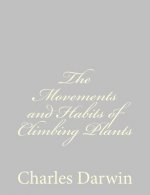 The Movements and Habits of Climbing Plants