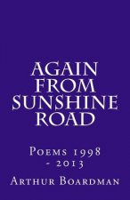 Again From Sunshine Road: Poems 1998 - 2013