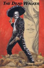 The Dead Walker: A Tale of Día de los Muertos