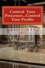 Control Your Processes...Control Your Profits
