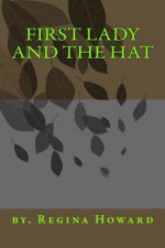 First Lady and The Hat