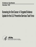 Screening for Oral Cancer: A Targeted Evidence Update for the U.S. Preventive Services Task Force: Evidence Synthesis Number 102