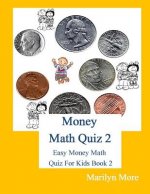 Money Math Quiz 2: Easy Money Math Quiz for Kids Book 2