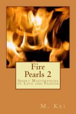 Fire Pearls 2: Short Masterpieces of Love and Passion