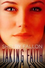 Taking Faith (The Stolen Hearts Series): The Stolen Hearts Series