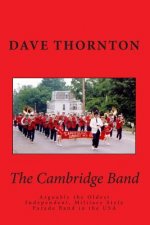 The Cambridge Band: Arguably the Oldest Independent, Military Style Parade Band in the USA