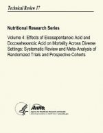 Volume 4: Effects of Eicosapentanoic Acid and Docosahexanoic Acid on Mortality Across Diverse Settings: Systematic Review and Me