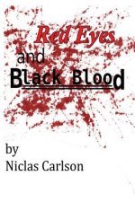 Red Eyes and Black Blood
