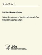 Volume 5: Comparison of Translational Patterns in Two Nutrient-Disease Associations: Nutritional Research Series - Technical Rev