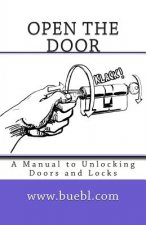 Open the door: A Manual to Unlocking Doors and Locks