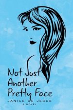 Not Just Another Pretty Face