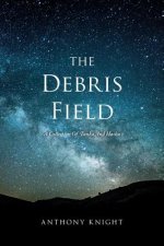 The Debris Field: A Collection Of Tanka And Haiku