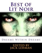 Best of Lit Noir: Dreams Within Dreams