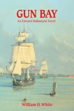 Gun Bay: An Edward Ballantyne Novel