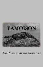 Pamoison: And Mangloss The Magician