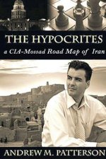 The Hypocrites: A CIA-Mossad Road Map of Iran