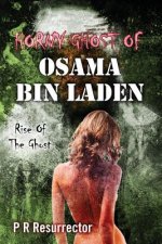 Horny Ghost Of Osama Bin Laden: Rise Of The Ghost