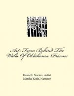 Art From Behind The Walls Of Oklahoma Prisons