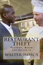 Restaurant Theft: Prevent, Avoid and Catch it