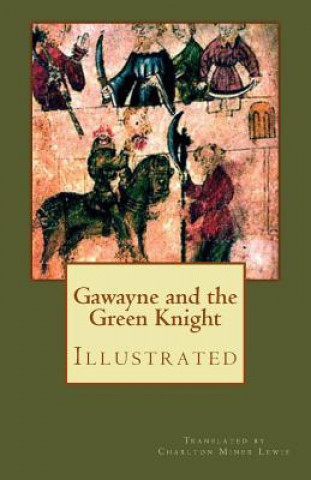 Gawayne and the Green Knight (Illustrated): A Fairy Tale