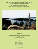 The Isle Royale Folkefiskerisamfunn: Familier Som Levde Av Fiske: An Ethnohistory of the Scandinavian Folk Fishermen of Isle Royale National Park