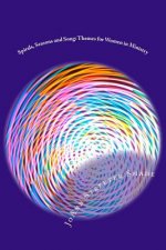 Spirals, Seasons, and Song: Themes for Women in Ministry
