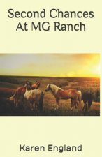 Second Chances At MG Ranch