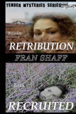 Retribution, Recruited: Tender Mysteries Series, Books Three and Four