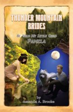 Thunder Mountain Brides: Be Wild My Little Child-Pamela