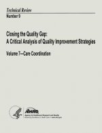 Closing the Quality Gap: A Critical Analysis of Quality Improvement Strategies: Volume 7 - Care Coordination: Technical Review Number 9