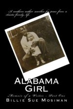 Alabama Girl-Part 1: Memoir of a Writer