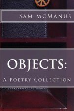 Objects: A Poetry Collection
