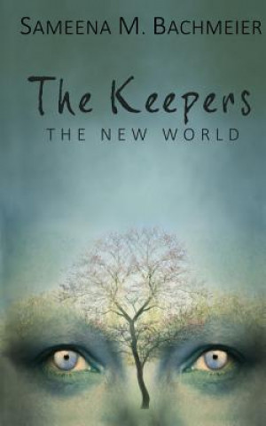 The Keepers: A New World
