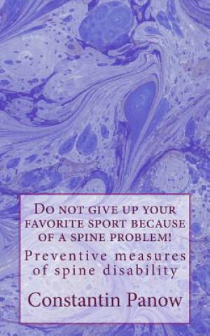 Do not give up your favorite sport because of a spine problem!