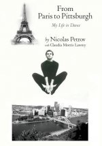 From Paris to Pittsburgh: My Life in Dance