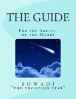 The Guide: For the Arrival of the Mahdi