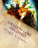 Dragon Lore Decoded: Through Astrology and The Tarot