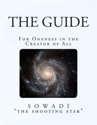 The Guide: For Oneness in the Creator of All