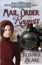 Mail Order Regrets: Montana Mail Order Brides Book 1