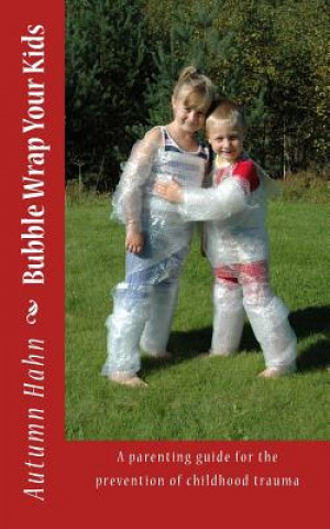 Bubble Wrap Your Kids