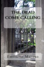 The Dead Come Calling